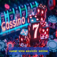 canal viva assistir online